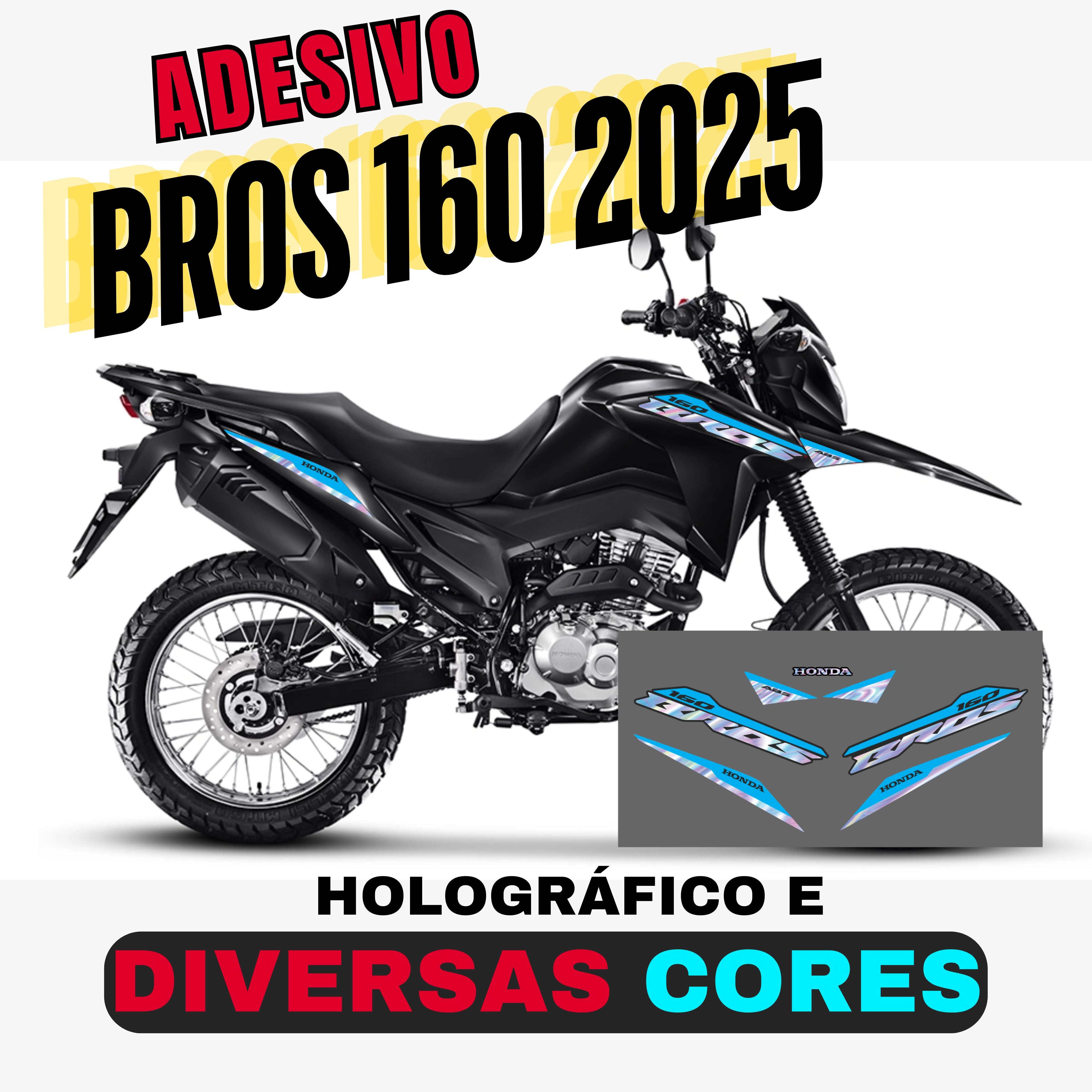 BROS 2025  - DIVERSAS COMBINAÇÕES